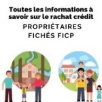 Les informations à savoir sur le rachat crédit pour des propriétaires fichés FICP